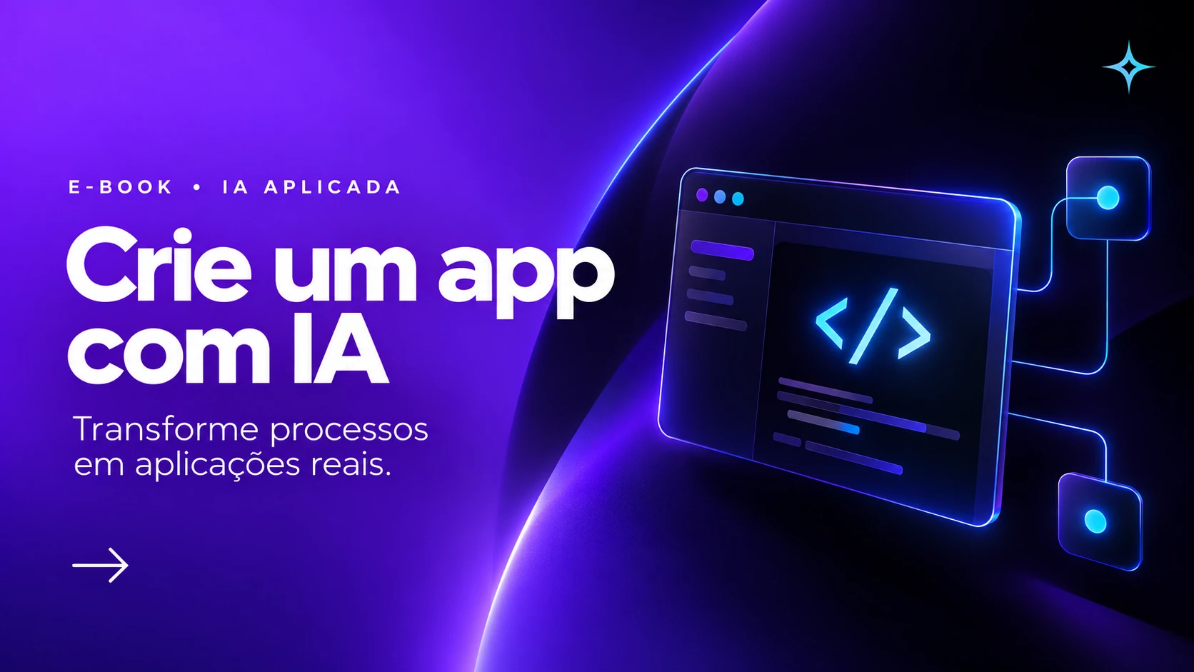 E-book Prático: Como Criar um App com IA Aplicada ao Negócio Real